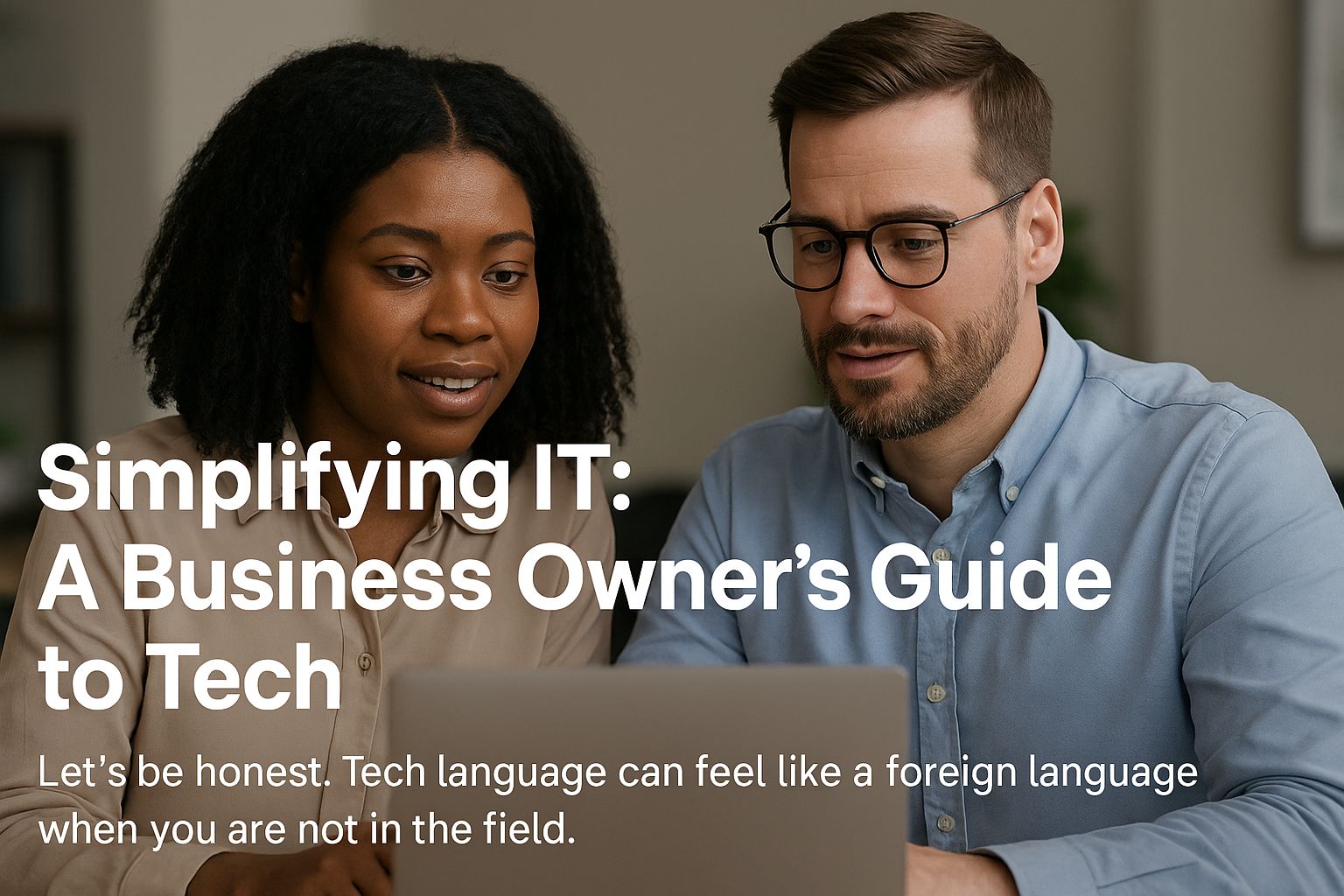 Simplifying IT: A Business Owner’s Guide to Tech Language